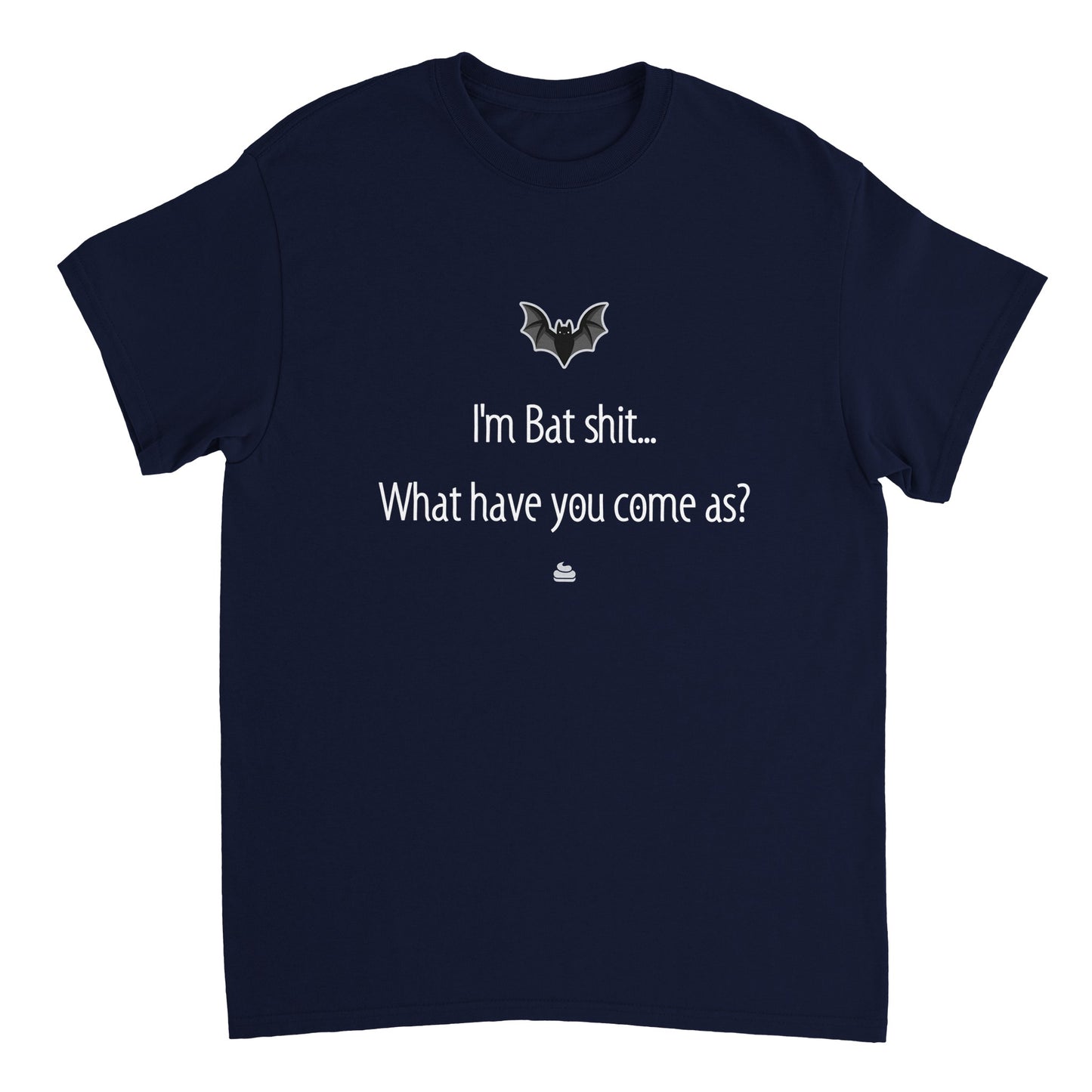 I'm Bat Sh!t... What have you come as? Halloween Bat t shirt FREE UK SHIPPING